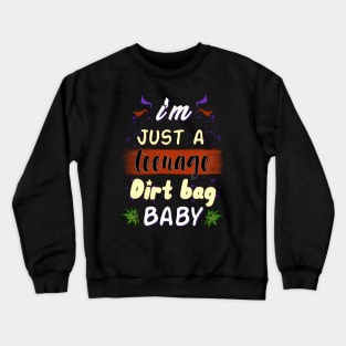 Teenage Dirt Bag Crewneck Sweatshirt